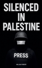 Silenced in Palestine By William Parker Cover Image