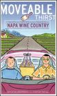 A Moveable Thirst: Tales and Tastes from a Season in Napa Wine Country By Hank Beal, Rick Kushman Cover Image