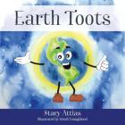 Earth Toots By Stacy Attias Cover Image