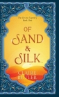 Of Sand & Silk: An Adult Fantasy Romance (The Divine Tapestry, Book 1) Cover Image