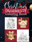 Christmas Ornaments Coloring Book For Adults: Beautiful Xmas Ornaments with Whimsical Doodles, Festive Scenes, Vintage Victorian Designs for adult and By Parrot Publisher Cover Image