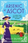 Arsenic at Ascot By Kelly Oliver Cover Image