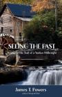 Seeing the Past: Stories on the Trail of a Yankee Millwright By James T. Powers Cover Image