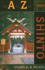 The A to Z of Shinto (A to Z Guides #15) By Stuart D. B. Picken Cover Image