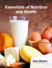 Essentials of Nutrition and Health By Dave Stewart (Editor) Cover Image