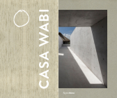 Casa Wabi By Bosco Sodi, Martino Stierli Cover Image