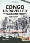 Congo Unravelled: Military Operations from Independence to the Mercenary Revolt 1960-68 (Africa@War) By Andrew Hudson Cover Image