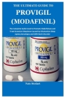 The Ultimate Guide to Provigil (Modafinil) By Nate Stodart Cover Image