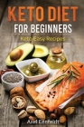 Keto Diet for Beginners: Keto Easy Recipes By Axel Eenfeldt Cover Image