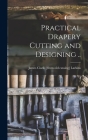 Practical Drapery Cutting and Designing .. By James Clark [From Old Catal Larkins (Created by) Cover Image