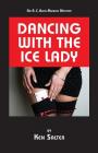 Dancing With The Ice Lady: An R. C. Bean Mystery Novel Cover Image