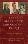 Boone, Black Hawk, and Crockett in 1833: Unsettling the Mythic West Cover Image