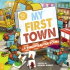 My First Town: A Building Block Book By Merrill Rainey, Merrill Rainey (Illustrator) Cover Image