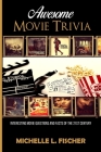 Awesome Movie Trivia Book: Interesting Movie Questions And Facts Of The 21st Century Cover Image