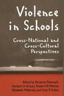 Violence in Schools: Cross-National and Cross-Cultural Perspectives Cover Image