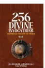 256 Divine Invocations: The Spiritual Power of the Yorubas / 256 Iwure: Agbara Adura Omo Yoruba By Mabinuori Adegboyega Aare Latosa Cover Image