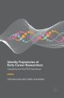 Identity-Trajectories of Early Career Researchers: Unpacking the Post-PhD Experience By Lynn McAlpine, Cheryl Amundsen Cover Image