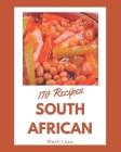 170 South African Recipes: South African Cookbook - Your Best Friend Forever Cover Image
