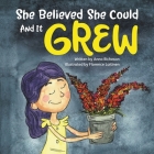 She Believed She Could and It Grew Cover Image