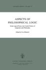 Aspects of Philosophical Logic: Some Logical Forays Into Central Notions of Linguistics and Philosophy (Synthese Library #147) By Uwe Mönnich (Editor) Cover Image