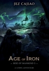 Age of Iron By Jez Cajiao Cover Image