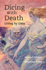 Dicing with Death: Living by Data By Stephen Senn Cover Image