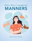 Have You Considered Manners Cover Image