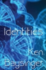 Identities By Ken Baysinger Cover Image