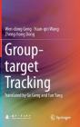 Group-Target Tracking By Wen-Dong Geng, Yuan-Qin Wang, Zheng-Hong Dong Cover Image
