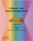 Enhance Your Natural Healing Powers Using Reiki By Cedric Taylor, Catherine Taylor Cover Image