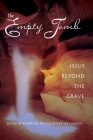 The Empty Tomb: Jesus Beyond The Grave By Robert M. Price (Editor), Jeffery Jay Lowder (Editor) Cover Image