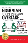 How The Nigerian Economy Can Overtake The American Economy Cover Image