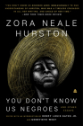 You Don’t Know Us Negroes and Other Essays By Zora Neale Hurston, Henry Louis Gates, Jr., Genevieve West Cover Image