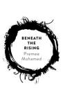 Beneath the Rising By Premee Mohamed Cover Image