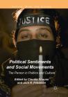 Political Sentiments and Social Movements: The Person in Politics and Culture By Claudia Strauss (Editor), Jack R. Friedman (Editor) Cover Image