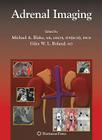 Adrenal Imaging (Contemporary Medical Imaging) By Michael A. Blake (Editor), Giles Boland (Editor) Cover Image