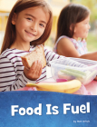 Food Is Fuel By Mari Schuh Cover Image