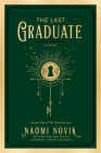 The Last Graduate: A Novel (The Scholomance #2) Cover Image