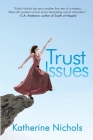 Trust Issues By Katherine Nichols Cover Image