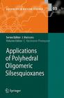 Applications of Polyhedral Oligomeric Silsesquioxanes (Advances in Silicon Science #3) By Claire Hartmann-Thompson (Editor) Cover Image
