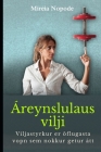 Áreynslulaus vilji: Viljastyrkur er öflugasta vopn sem nokkur getur átt By Mireia Nopode Cover Image