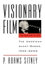 Visionary Film: The American Avant-Garde, 1943-2000 By P. Adams Sitney Cover Image
