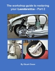The Workshop Guide to Restoring Your Lambretta - Part 2 Cover Image