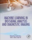 Machine Learning in Bio-Signal Analysis and Diagnostic Imaging Cover Image