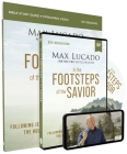 In the Footsteps of the Savior Study Guide with DVD: Following Jesus Through the Holy Land By Max Lucado, Andrea Lucado (With) Cover Image