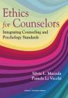 Ethics for Counselors: Integrating Counseling and Psychology Standards Cover Image