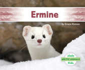 Ermine (Arctic Animals) By Grace Hansen Cover Image