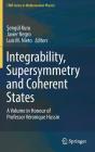 Integrability, Supersymmetry and Coherent States: A Volume in Honour of Professor Véronique Hussin Cover Image