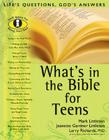 What's in the Bible for Teens (What's in the Bible For...) By Mark Littleton, Larry Richards (Editor) Cover Image