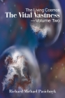 The Living Cosmos (Vital Vastness #2) By Richard Michael Pasichnyk Cover Image